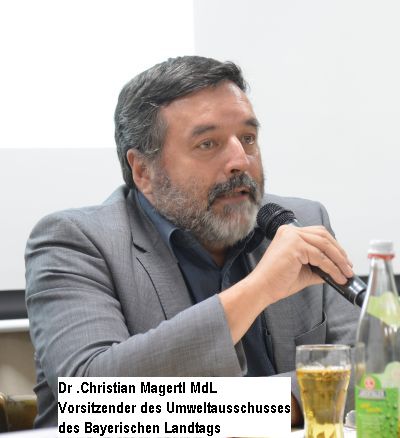 Dr. Christian Magerl MdL Vorsitzender des Umweltausschusses des Bayerischen Landtags